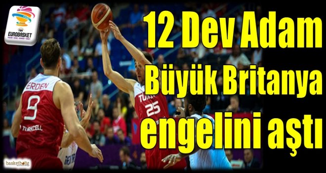 12 Dev Adam Büyük Britanya engelini aştı