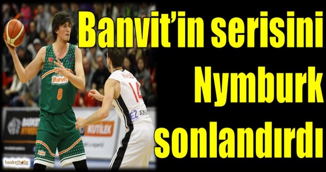 Banvit'in serisini Nymburk sonlandırdı