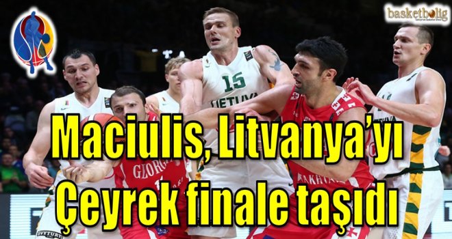 Maciulis, Litvanya'yı çeyrek finale taşıdı