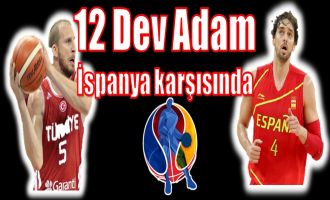 12 Dev Adam İspanya karşısında