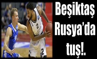 Beşiktaş Rusya'da farklı kaybetti